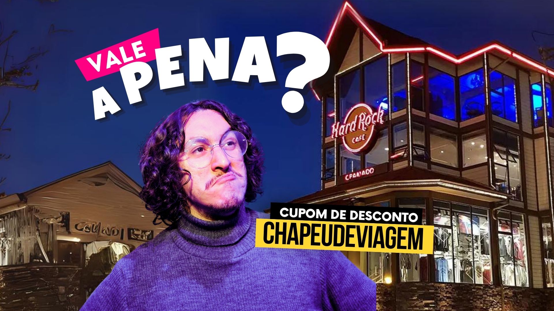 Hard Rock Gramado Cupom CHAPEUDEVIAGEM Capa do Blog - Vale a pena?
